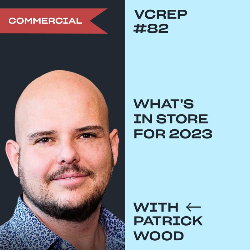 What's In-store for 2023 with Patrick Wood of William Wright Commercial